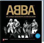 ABBA - Die ganze Geschichte in 600 Bildern (1) | B&uuml;cher | Artikeldienst Online