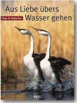 Aus Liebe &uuml;bers Wasser laufen (1) | B&uuml;cher | Artikeldienst Online