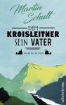 Dem Kroisleitner sein Vater (1) | B&uuml;cher | Artikeldienst Online