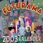Futurama 2003 Kalender (1) | B&uuml;cher | Artikeldienst Online