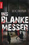 Luc Deflo - Ins blanke Messer (1) | B&uuml;cher | Artikeldienst Online