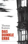 Thomas Kastura � Das dunkle Erbe (1) | B&uuml;cher | Artikeldienst Online